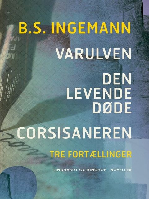 Varulven. Den levende døde. Corsisaneren: Tre fortællinger(Kobo/電子書)