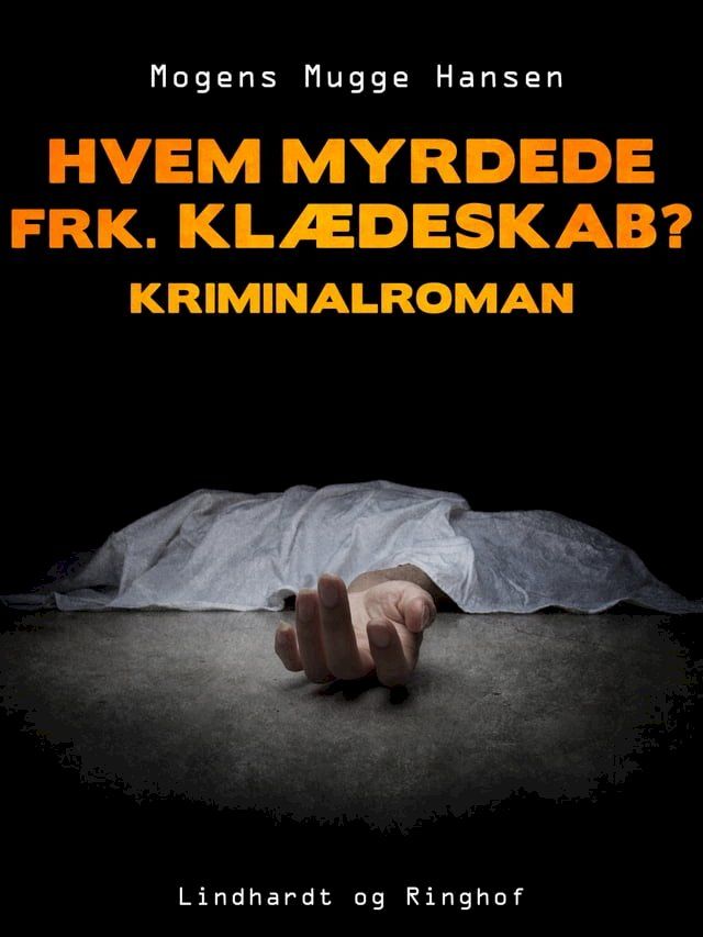  Hvem myrdede frk. Kl&aelig;deskab?. Kriminalroman(Kobo/電子書)