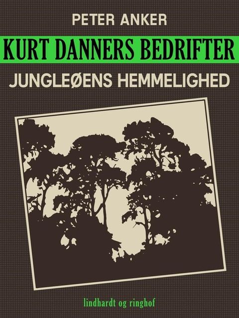 Kurt Danners bedrifter: Jungleøens hemmelighed(Kobo/電子書)