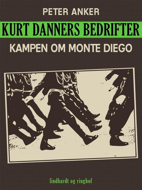 Kurt Danners bedrifter: Kampen om Monte Diego(Kobo/電子書)