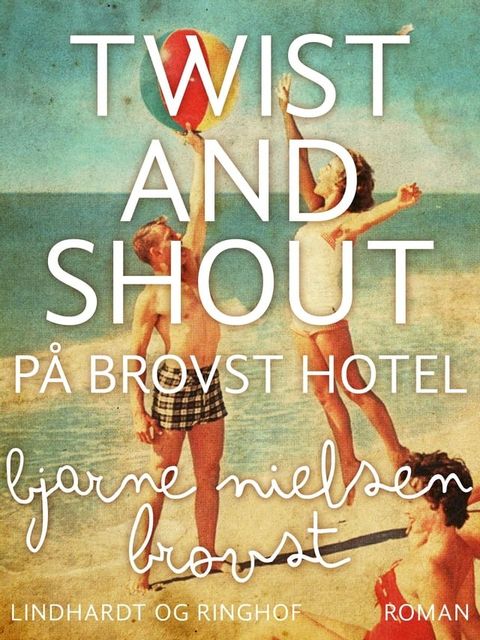 Twist and shout på Brovst Hotel(Kobo/電子書)