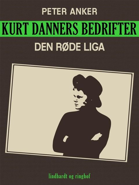 Kurt Danners bedrifter: Den røde Liga(Kobo/電子書)