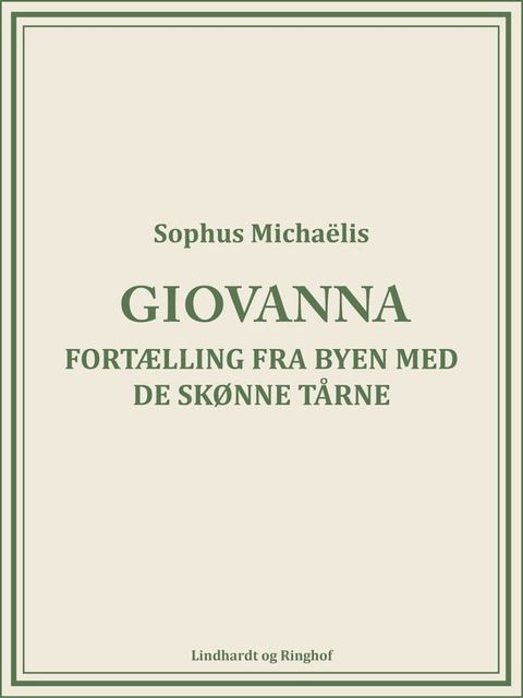 Giovanna. Fort&aelig;lling fra byen med de sk&oslash;nne t&aring;rne(Kobo/電子書)