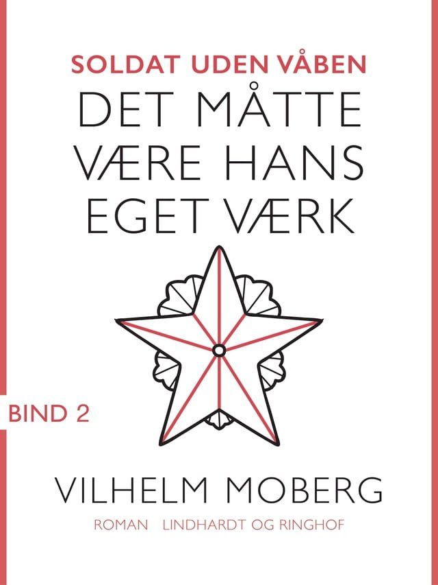  Soldat uden v&aring;ben: Det m&aring;tte v&aelig;re hans eget v&aelig;rk - Bind 2(Kobo/電子書)