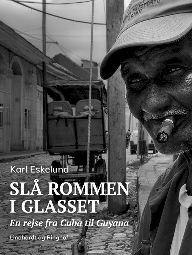  Slå rommen i glasset: en rejse fra Cuba til Guyana(Kobo/電子書)