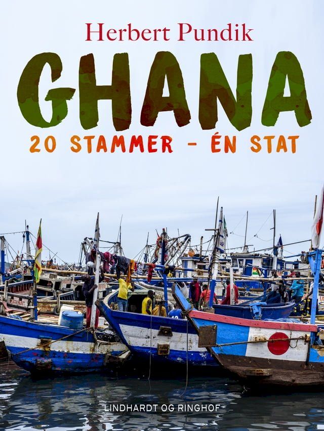  Ghana. 20 stammer - én stat(Kobo/電子書)