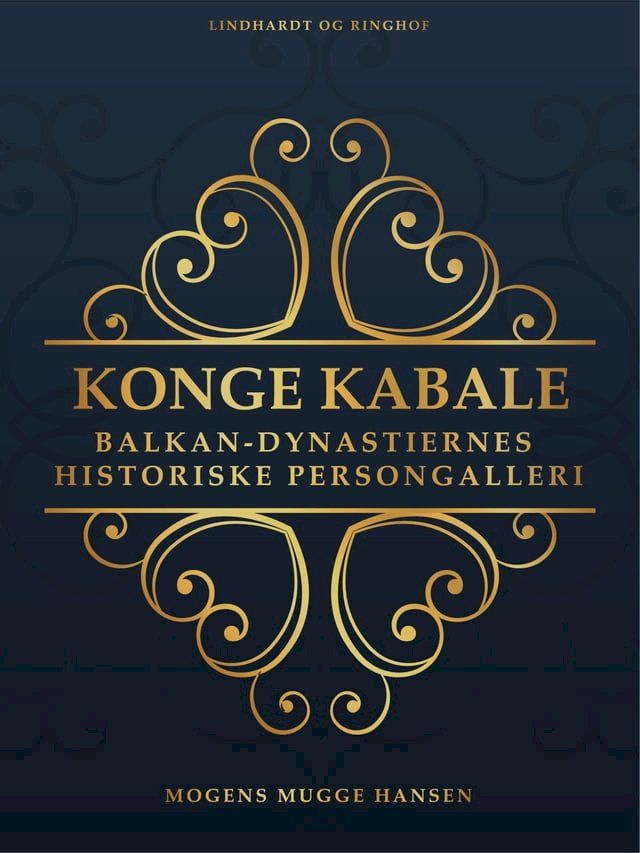  Konge kabale. Balkan-dynastiernes historiske persongalleri(Kobo/電子書)