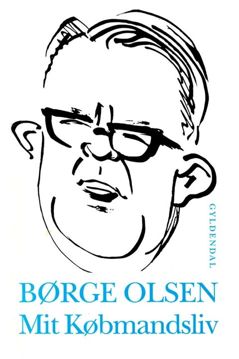 Mit købmandsliv: Børge Olsens erindringer(Kobo/電子書)