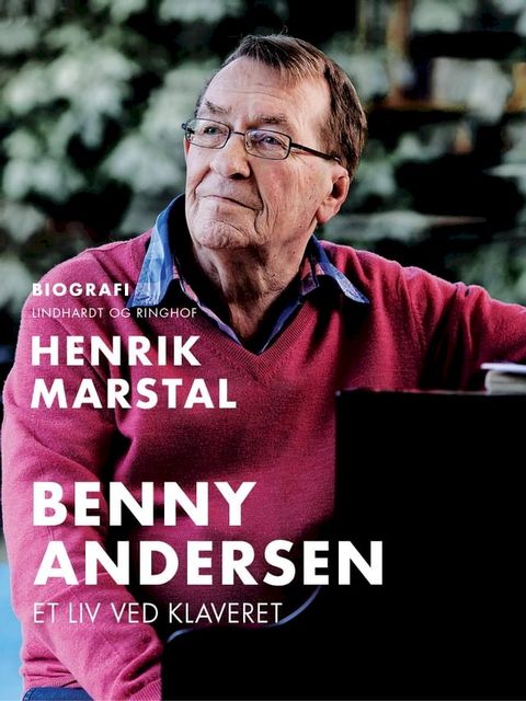 Benny Andersen. Et liv ved klaveret(Kobo/電子書)