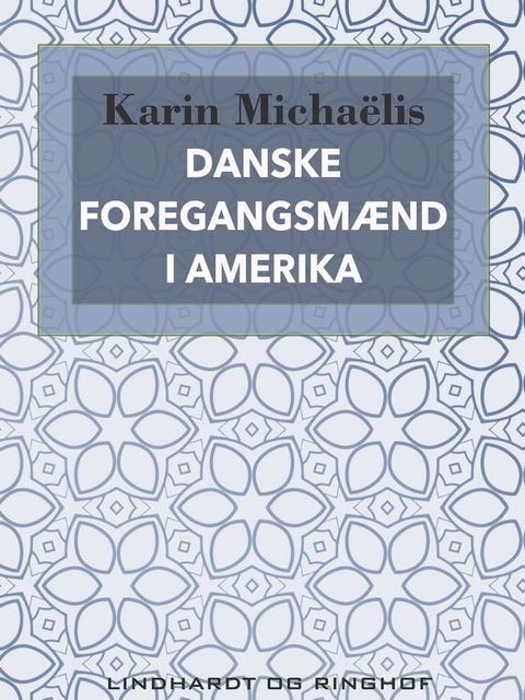 Danske foregangsm&aelig;nd i Amerika(Kobo/電子書)