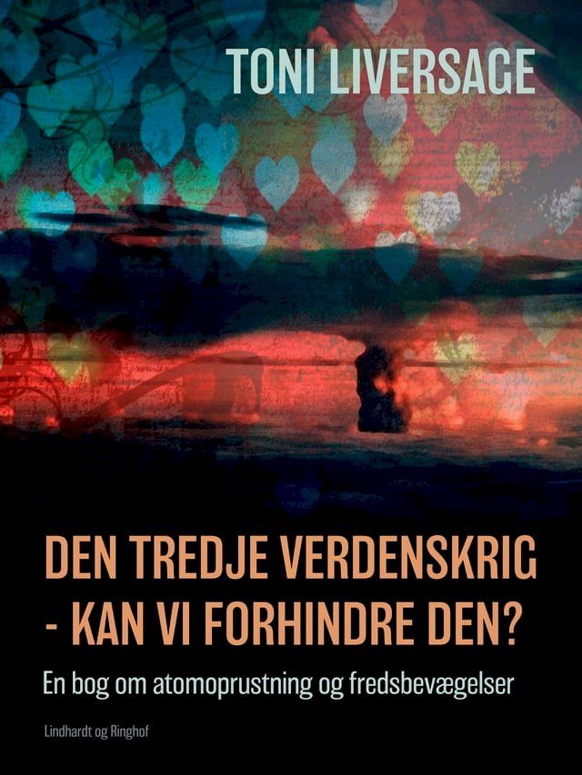  Den tredje verdenskrig - kan vi forhindre den? En bog om atomoprustning og fredsbevægelser(Kobo/電子書)