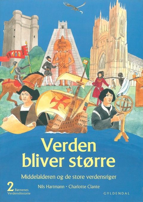 B&oslash;rnenes verdenshistorie, Verden bliver st&oslash;rre, Bind 2(Kobo/電子書)