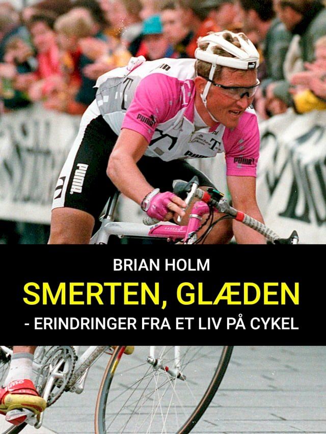  Smerten, glæden - erindringer fra et liv på cykel(Kobo/電子書)