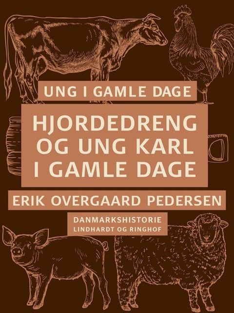 Ung i gamle dage - Hjordedreng og ung karl i gamle dage(Kobo/電子書)