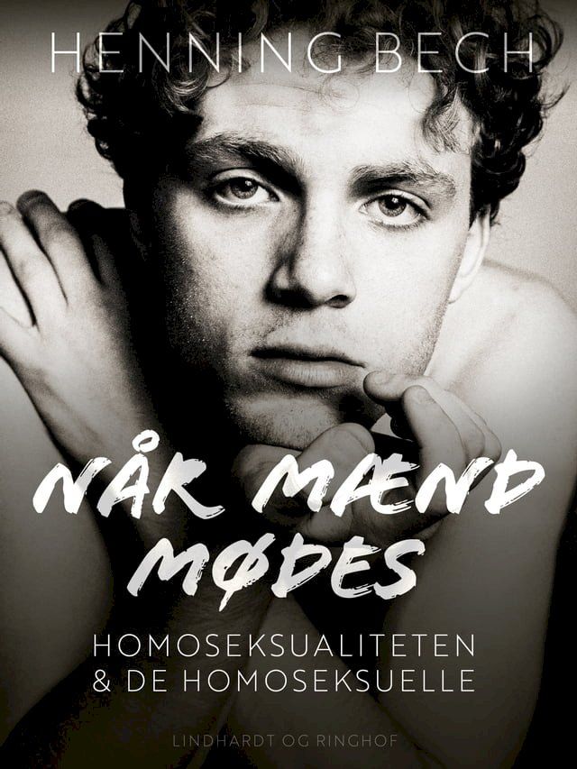  Når mænd mødes. Homoseksualiteten og de homoseksuelle(Kobo/電子書)