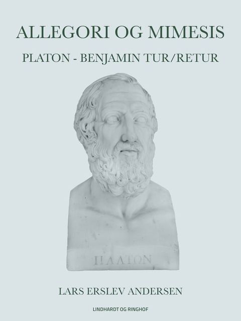 Allegori og mimesis: Platon - Benjamin tur/retur(Kobo/電子書)