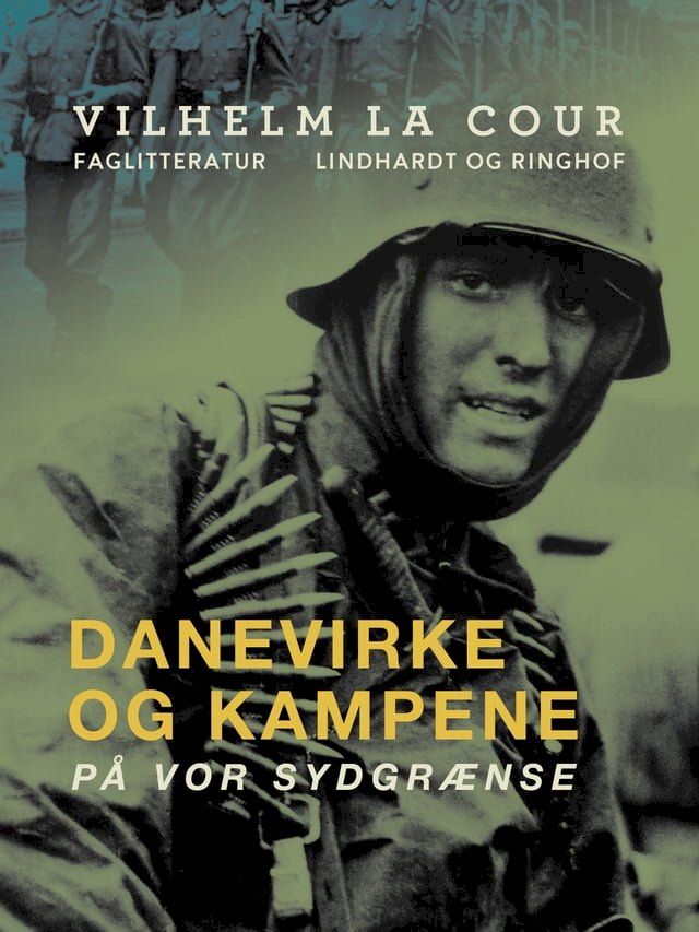  Danevirke og kampene p&aring; vor sydgr&aelig;nse(Kobo/電子書)