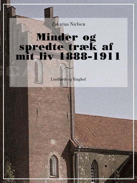 Minder og spredte træk af mit liv 1888-1911(Kobo/電子書)