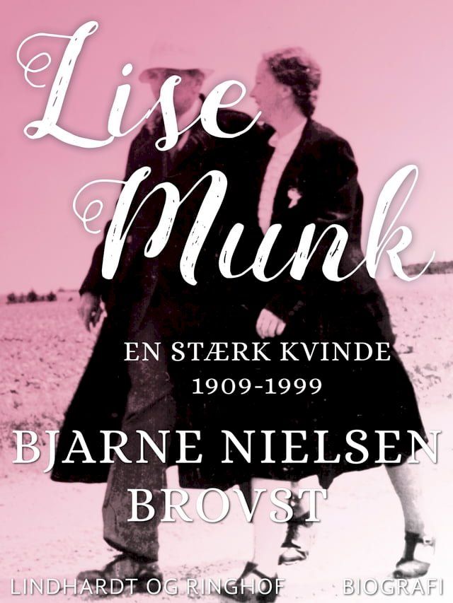  Lise Munk. En Stærk Kvinde 1909-1999(Kobo/電子書)