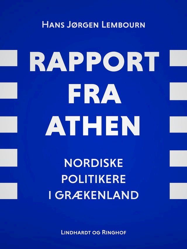  Rapport fra Athen. Nordiske politikere i Grækenland(Kobo/電子書)