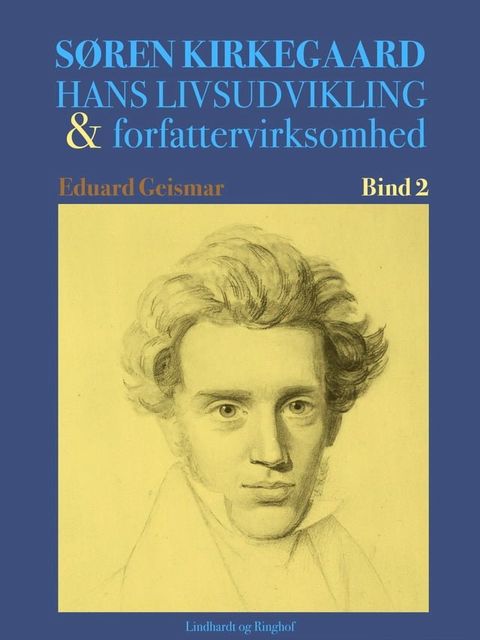 Søren Kierkegaard. Hans livsudvikling og forfattervirksomhed. Bind 2(Kobo/電子書)