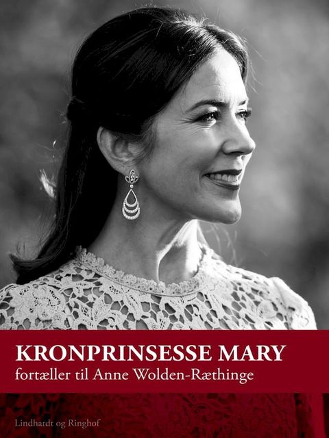 Kronprinsesse Mary fort&aelig;ller til Anne Wolden-R&aelig;thinge(Kobo/電子書)