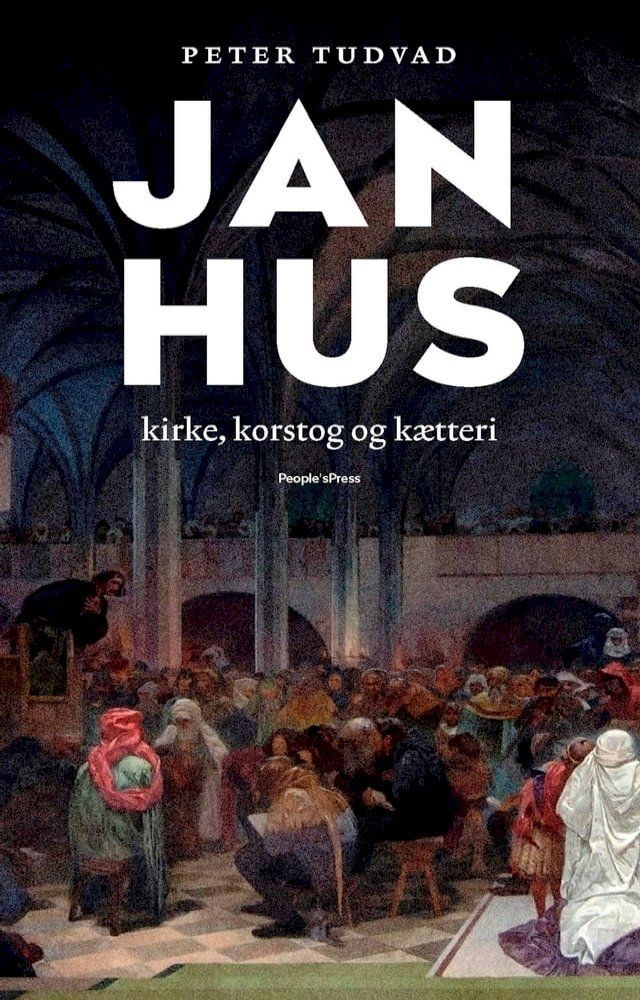  Jan Hus - Kirke, korstog og k&aelig;tteri(Kobo/電子書)