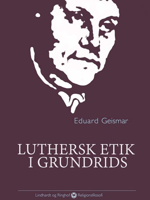 Luthersk etik i grundrids(Kobo/電子書)