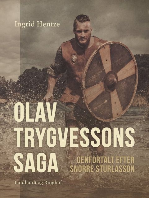 Olav Trygvessons saga. Genfortalt efter Snorre Sturlasson(Kobo/電子書)