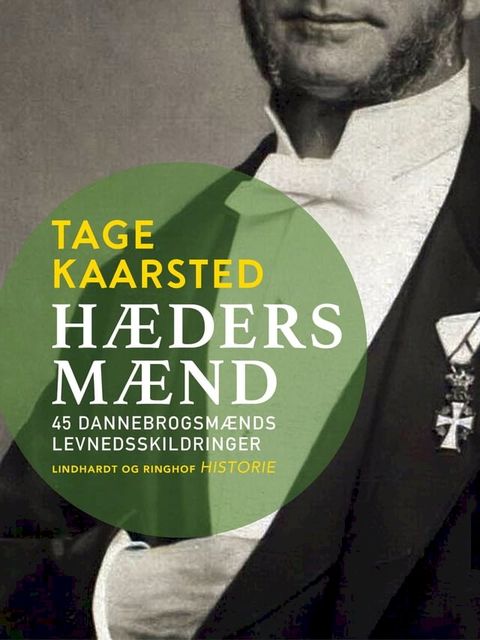 H&aelig;dersm&aelig;nd. 45 Dannebrogsm&aelig;nds levnedsskildringer(Kobo/電子書)