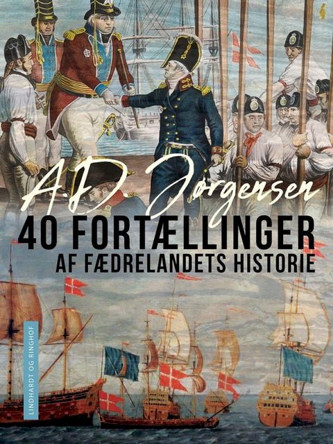 40 fortællinger af fædrelandets historie(Kobo/電子書)