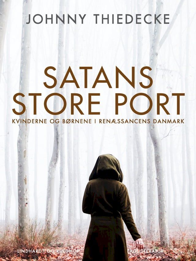  Satans store port. Kvinderne og børnene i renæssancens Danmark(Kobo/電子書)