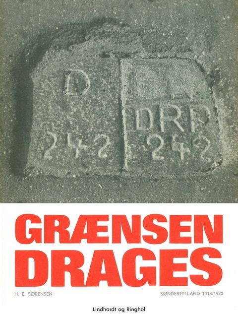 Grænsen drages. Sønderjylland 1918-20(Kobo/電子書)