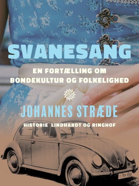 Svanesang. En fortælling om bondekultur og folkelighed(Kobo/電子書)