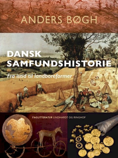 Dansk samfundshistorie. Fra istid til landboreformer(Kobo/電子書)