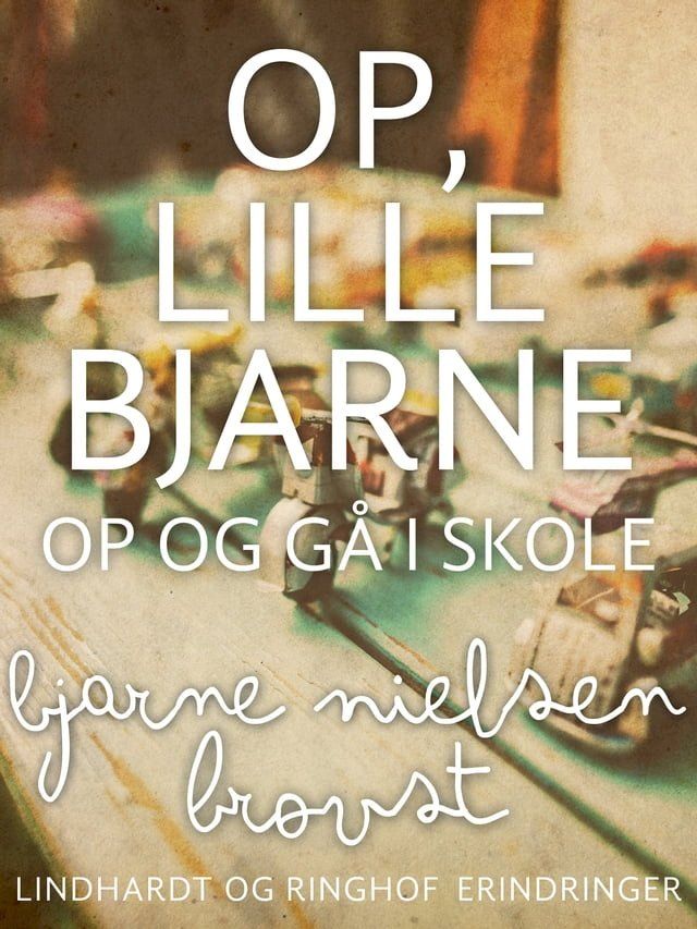  Op, lille Bjarne! - op og gå i skole(Kobo/電子書)