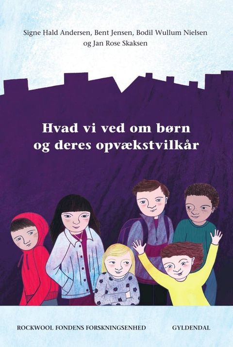 Hvad vi ved om børn og deres opvækstvilkår(Kobo/電子書)