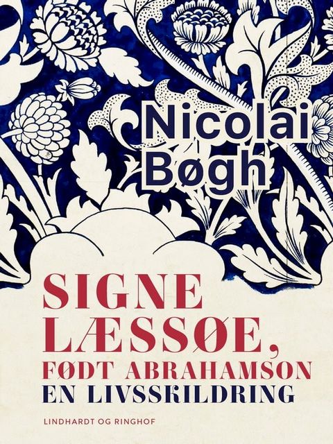 Signe Læssøe, født Abrahamson. En livsskildring(Kobo/電子書)