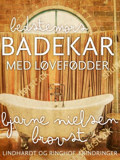 Bedstemors badekar med løvefødder(Kobo/電子書)