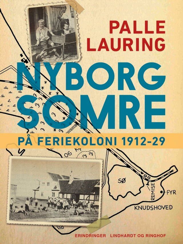  Nyborg-somre: P&aring; feriekoloni 1912-29(Kobo/電子書)