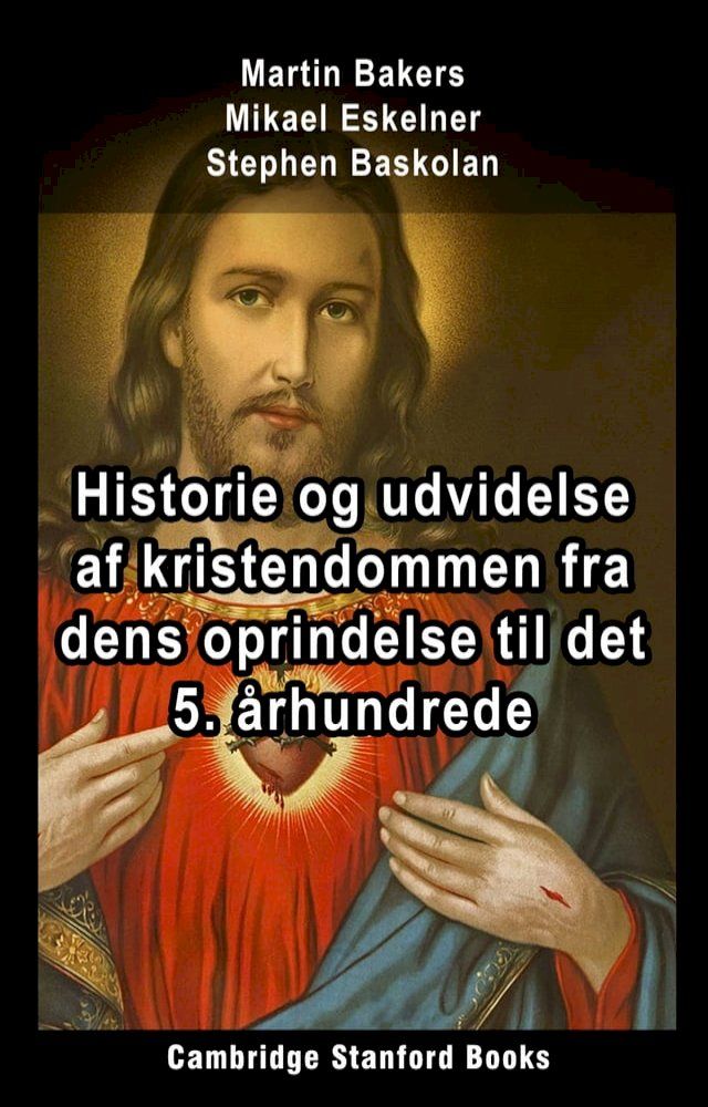  Historie og udvidelse af kristendommen fra dens oprindelse til det 5. århundrede(Kobo/電子書)