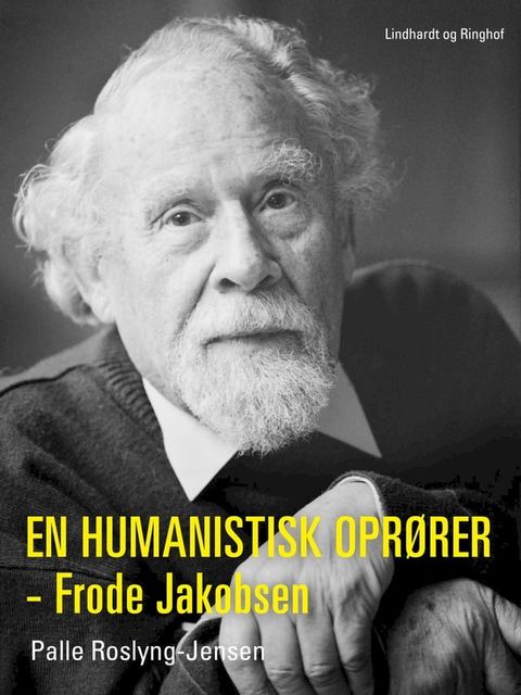 En humanistisk oprører - Frode Jakobsen(Kobo/電子書)