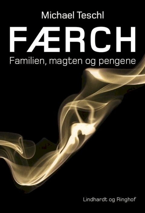 Færch - familien, magten og pengene(Kobo/電子書)