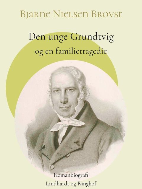 Den unge Grundtvig og en familietragedie(Kobo/電子書)