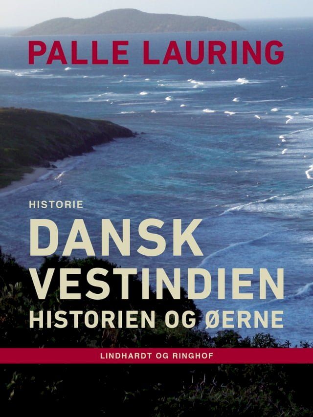  Dansk Vestindien: Historien og &oslash;erne(Kobo/電子書)