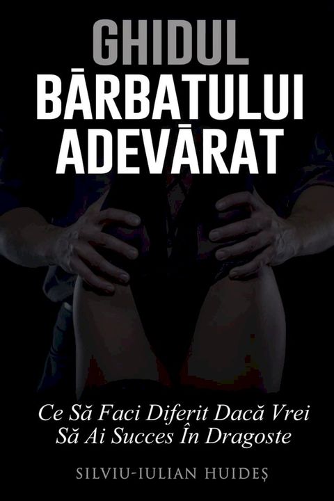 Ghidul Barbatului Adevarat(Kobo/電子書)