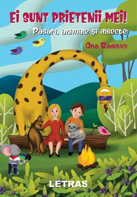 Ei Sunt Prietenii Mei! Pasari, Animale Si Insecte(Kobo/電子書)