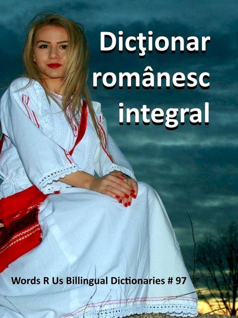 Dicţionar rom&acirc;nesc integral(Kobo/電子書)