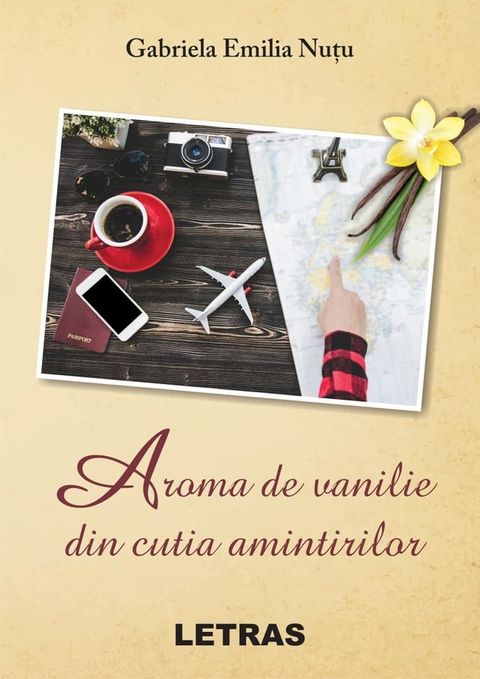 Aroma De Vanilie Din Cutia Amintirilor(Kobo/電子書)