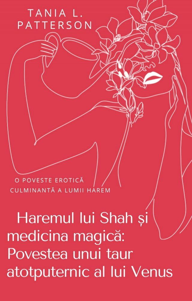  Haremul lui Shah și medicina magică: Povestea unui taur atotputernic al lui Venus(Kobo/電子書)